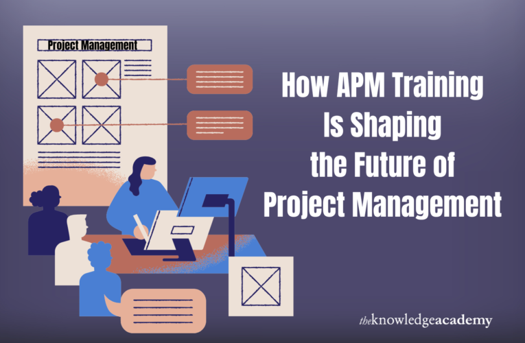 How APM Training Is Shaping the Future of Project Management