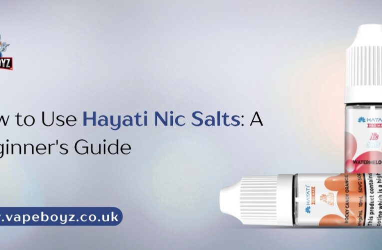 How to Use Hayati Nic Salts: A Beginner’s Guide