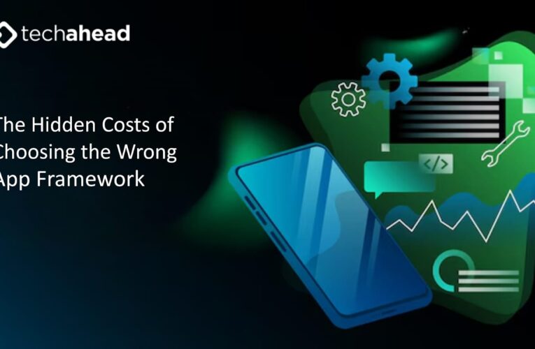 The Hidden Costs of Choosing the Wrong App Framework