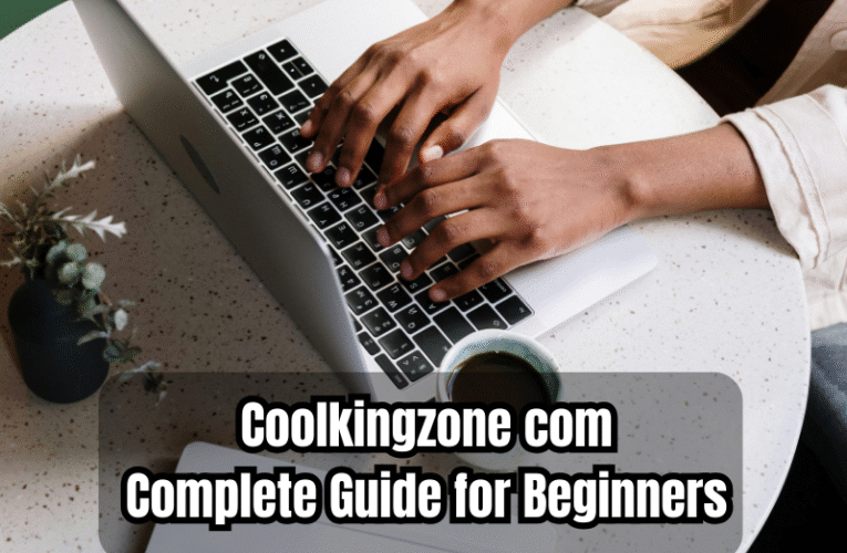 Coolkingzone com Complete Guide for Beginners 2025 Update