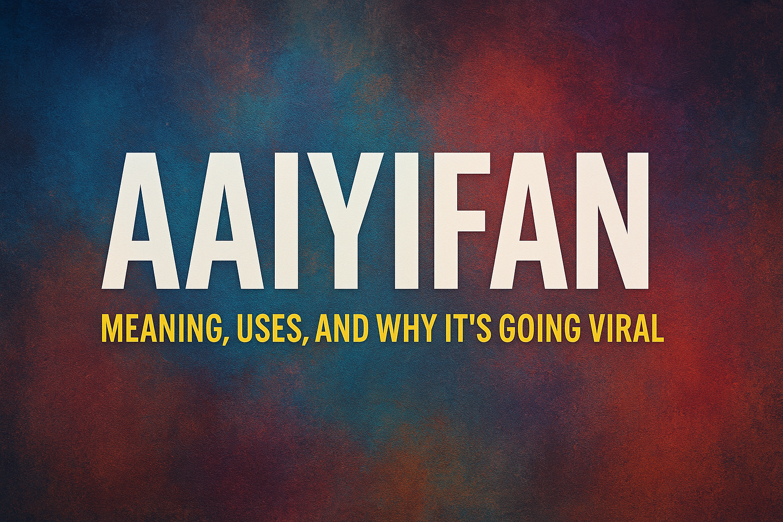 Aaiyifan
