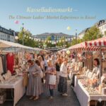 Kasselladiesmarkt – Discover the Best Ladies’ Market Experience in Kassel